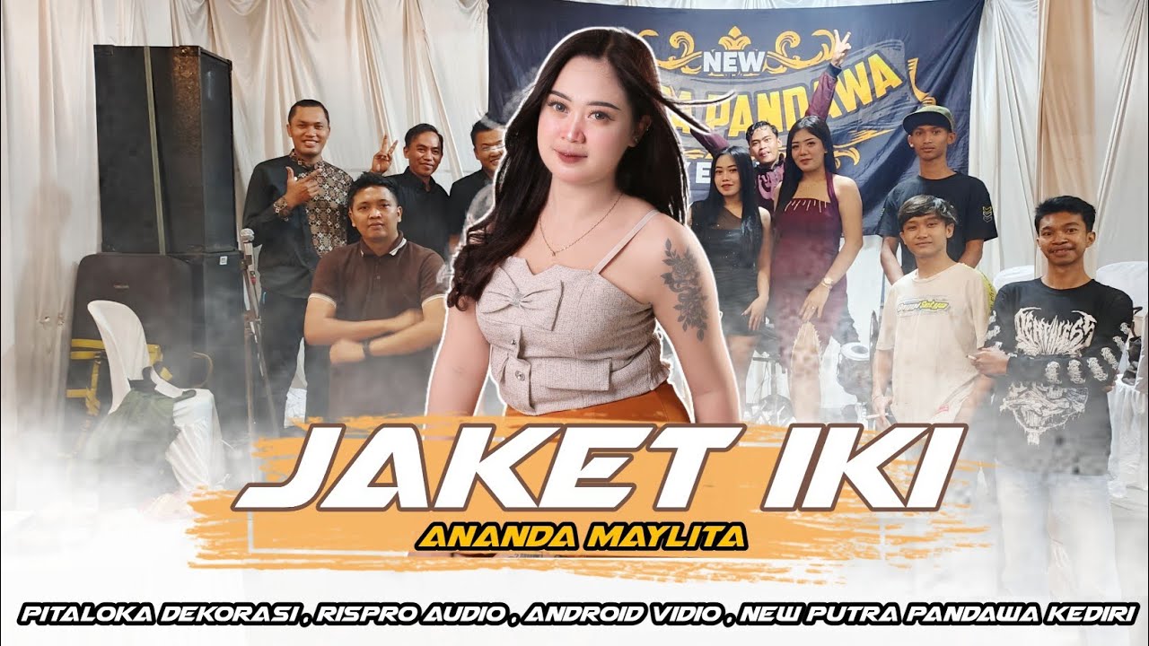 JAKET IKI - ANANDA MAYLITA  NEW PUTRA PANDAWA KEDIRI , RISPRO AUDIO. 