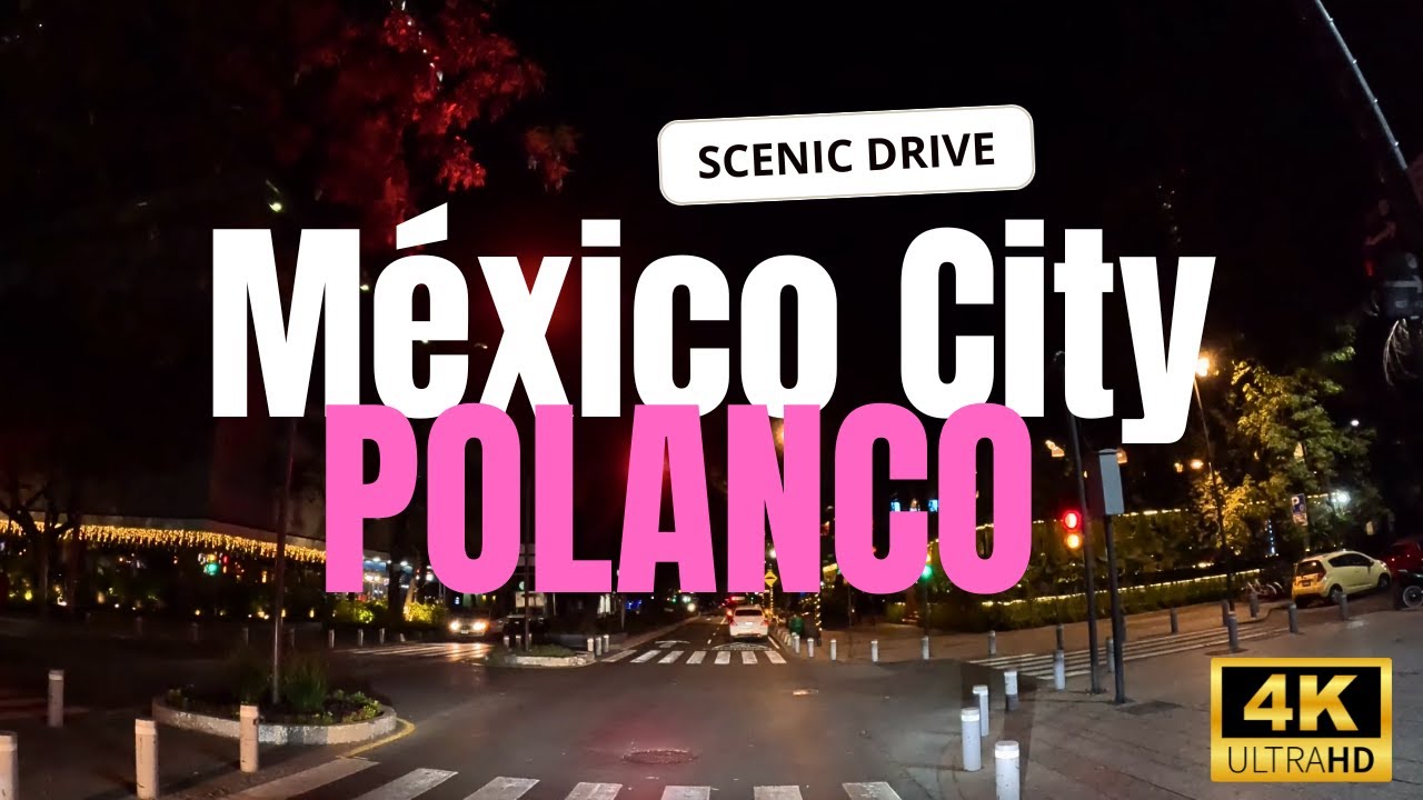 🌜 Night Drive in Polanco, México City/ 4k Scenic Drive