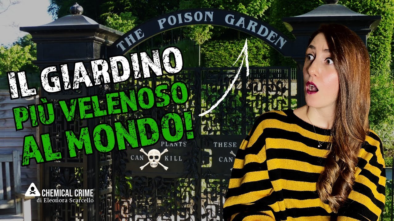 IL GIARDINO PIÙ VELENOSO AL MONDO!