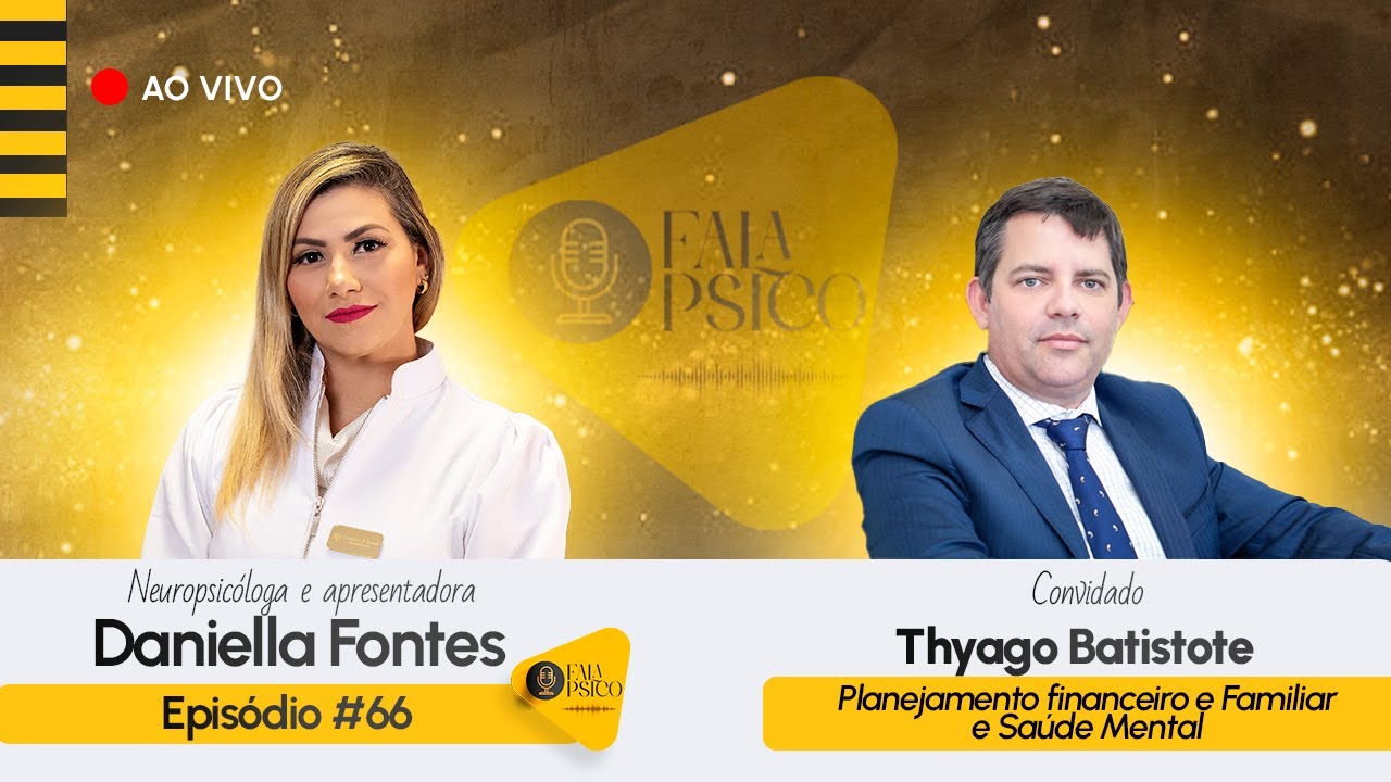 Podcast Fala Psico #66 - Planejamento Financeiro, Familiar e Saúde Mental
