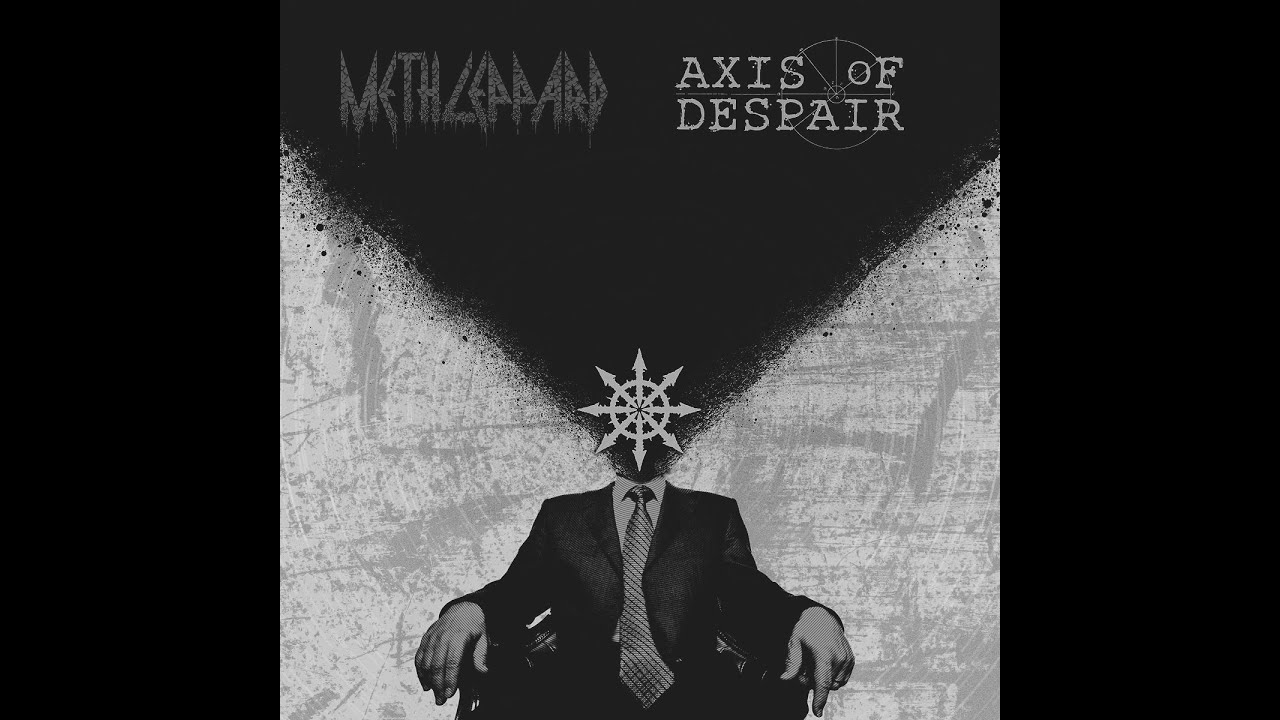 Meth Leppard  // Axis of Despair - Split (2023)