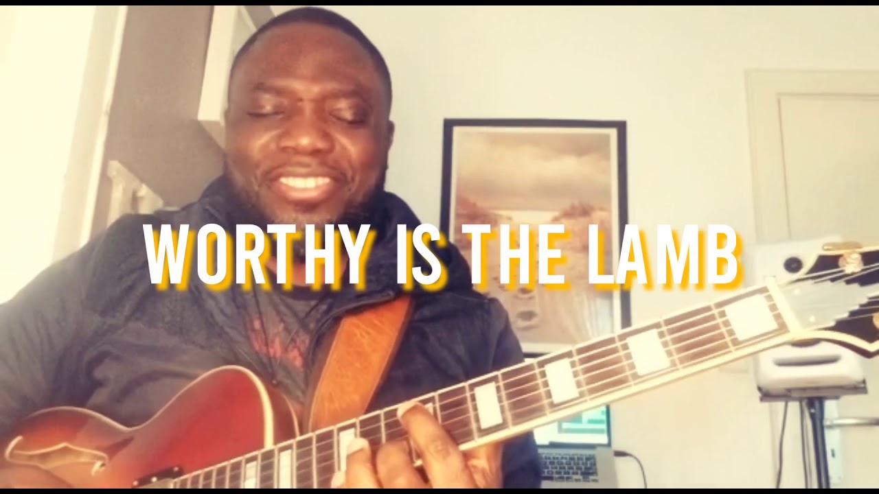 Agboola Shadare Worthy is the Lamb