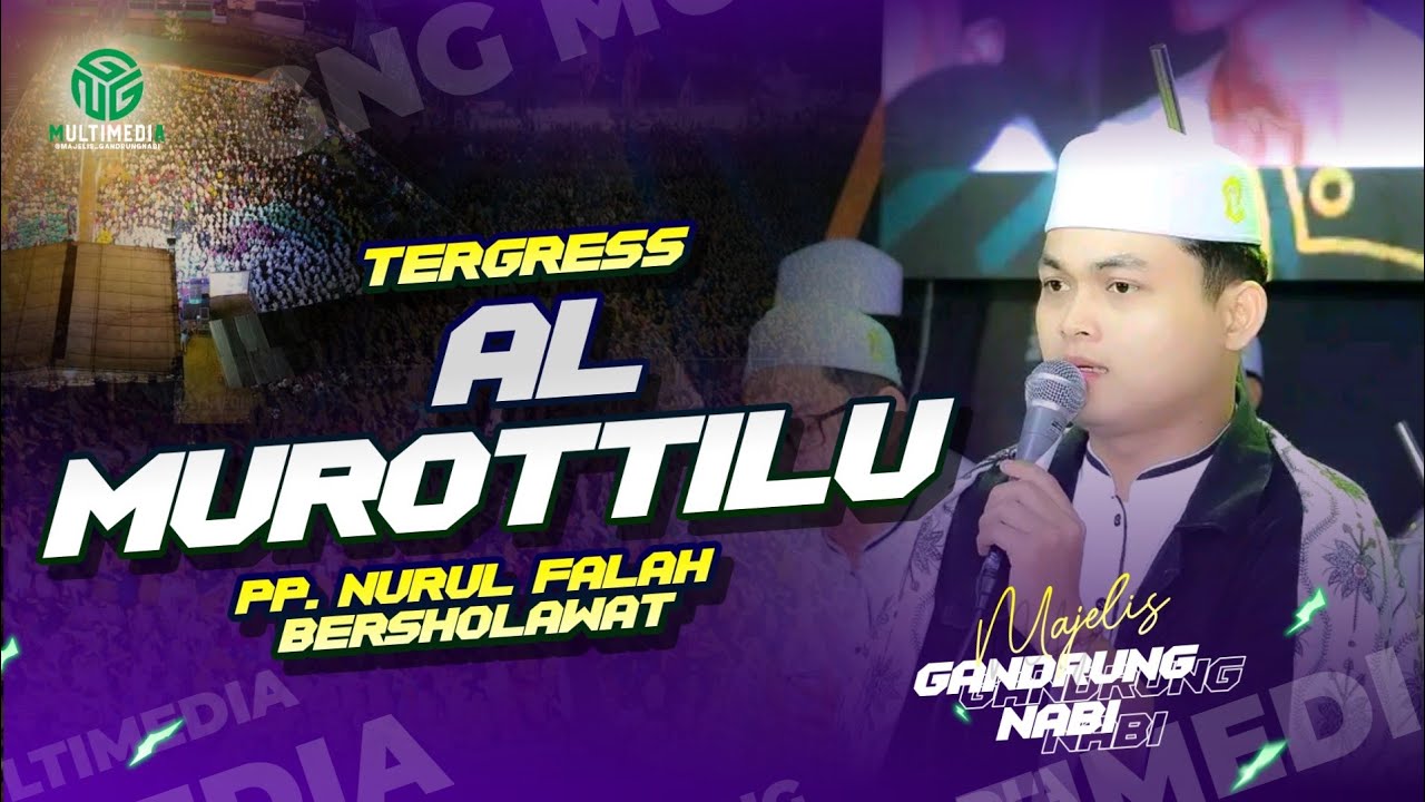 TERGRESS‼️AL MUROTTILU RICKZAA KENZO II PP NURUL FALAH BERSHOLAWAT