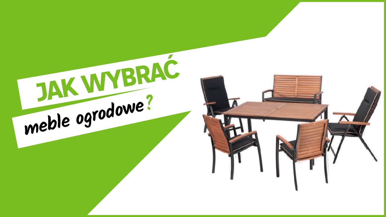 Jak wybrać meble ogrodowe? Leroy Merlin - dla Domu z pomysłem