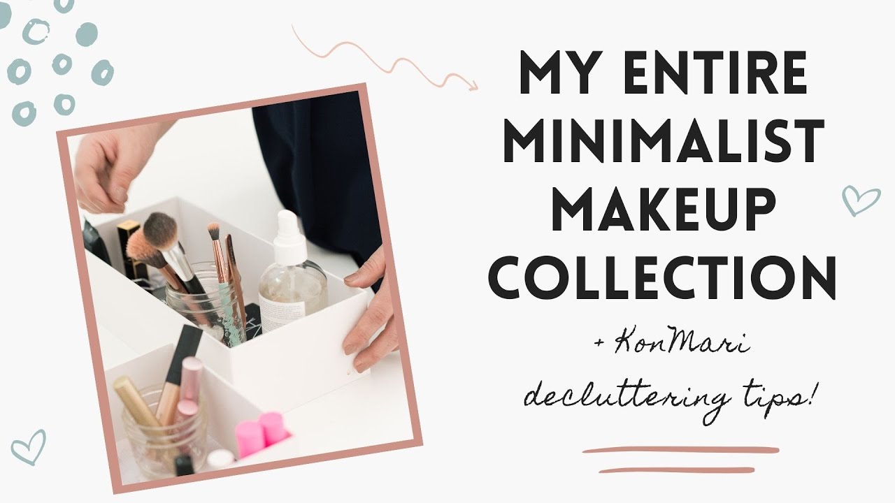 Minimalist Makeup Collection: My small makeup collection (makeup declutter tips)