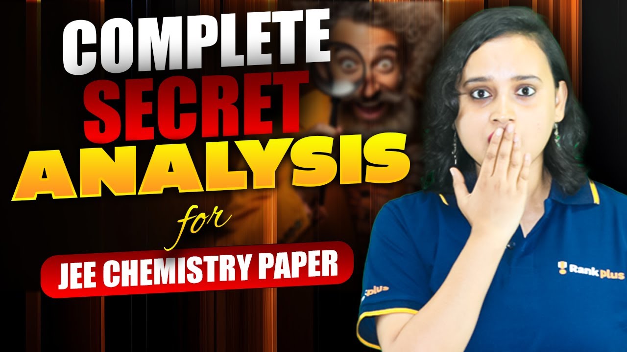 JEE Chemistry Paper | Complete Secret Analysis🔥| Nabamita Ma'am | Rankplus