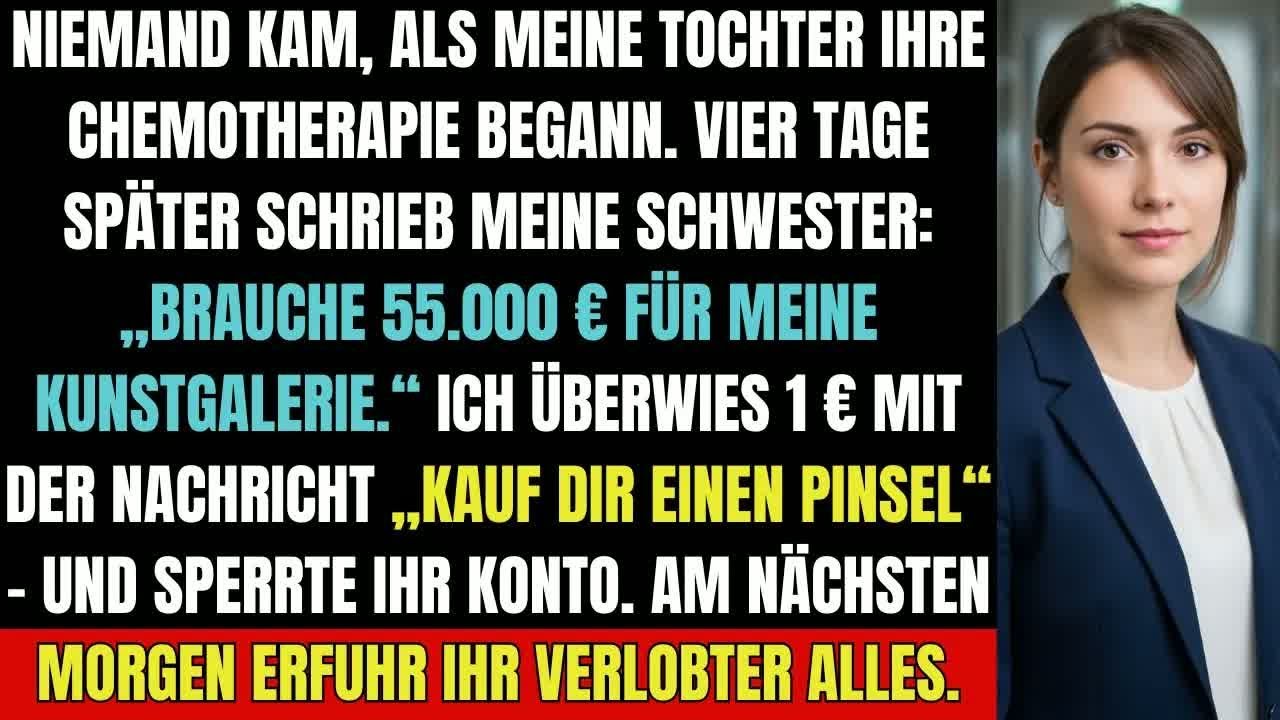 Als meine Tochter gegen Krebs kämpfte, stahl meine Familie unser gesamtes Geld