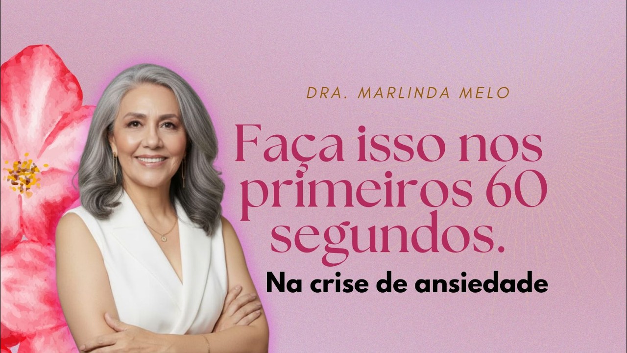 Crise de Ansiedade  o que fazer nos primeiros 60 segundos.