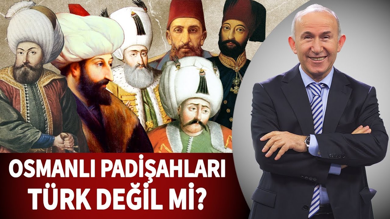 OSMANLI PADİŞAHLARI TÜRK DEĞİL Mİ? - AHMET ŞİMŞİRGİL