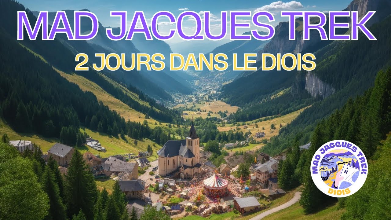 Mad Jacques Trek 2024 - 2 jours dans le Diois !