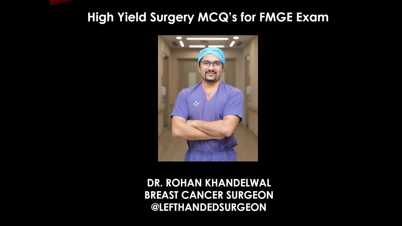 High yield Surgery MCQ's for FMGE 2022 June Exam - Dr. Rohan Khandelwal