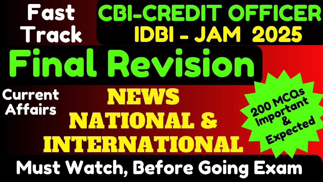Final Revision : Top 200 National & International News Important MCQ | CBI Credit Officer | IDBI JAM