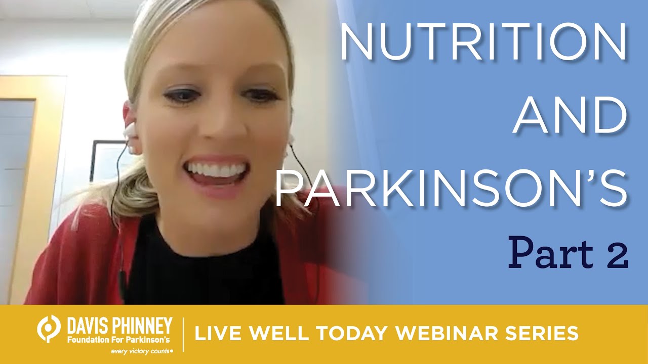 Nutrition, Diet, and Parkinson’s (Part 2)