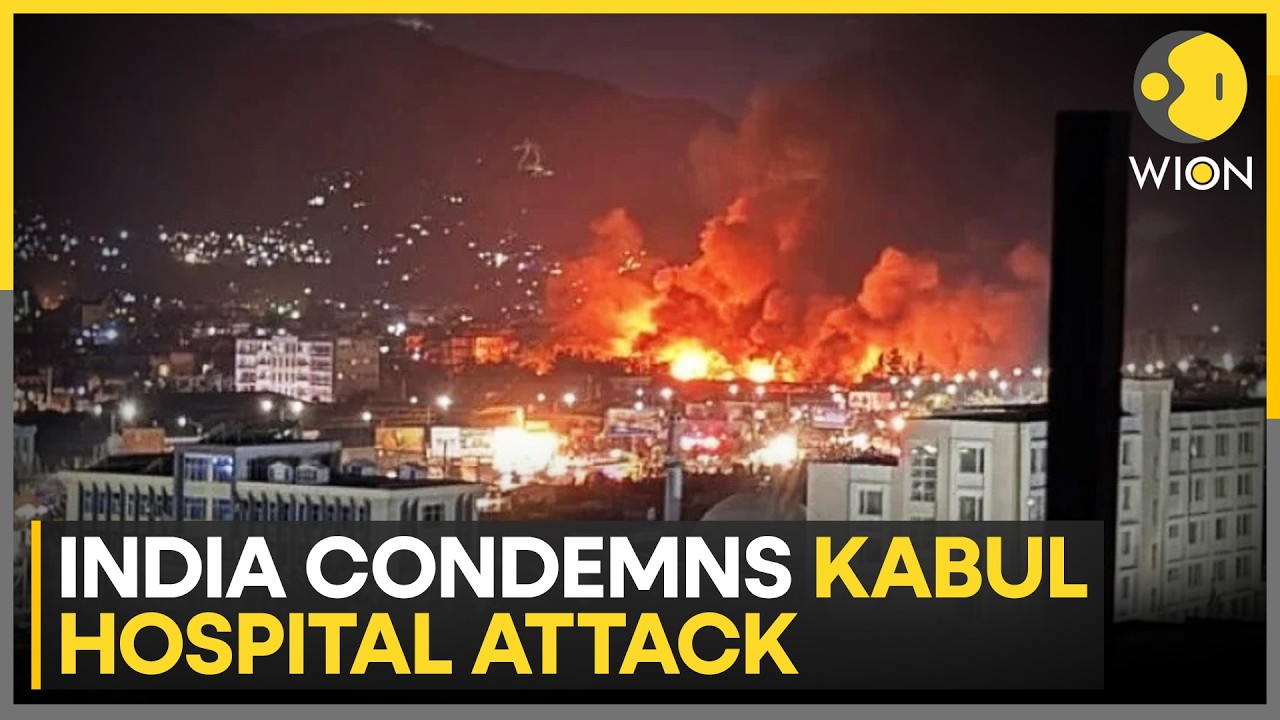 Afghan Govt Welcomes India&rsquo;s Condemnation of Kabul Hospital Attack | WION