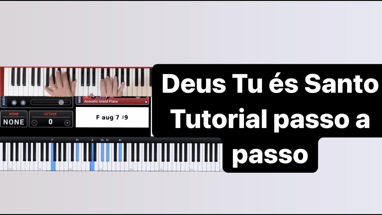 Deus Tu és Santo - tutorial teclado passo a passo
