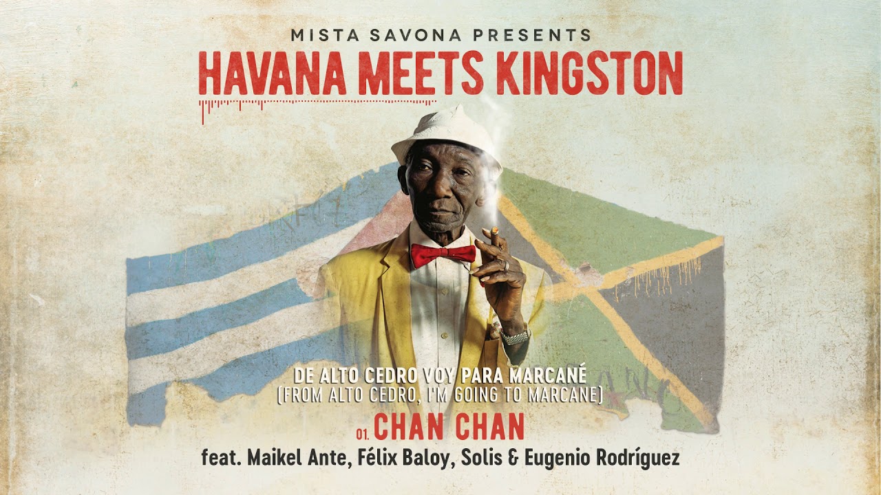 📀 Mista Savona Presents Havana Meets Kingston - 'Chan Chan' [Official Lyrics Video]
