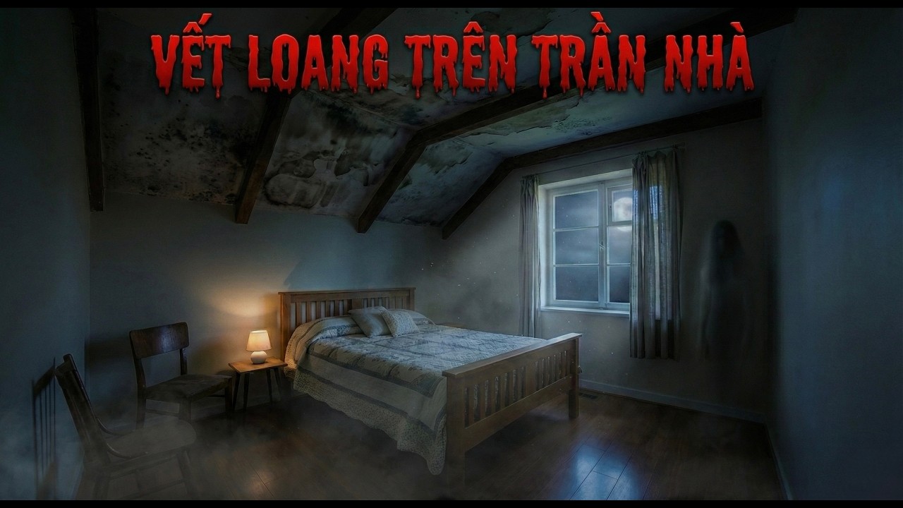 Khi Vết Loang Trên Trần Nhà Bắt Đầu... Mở Mắt | Truyện Ma Audio Sài Gòn