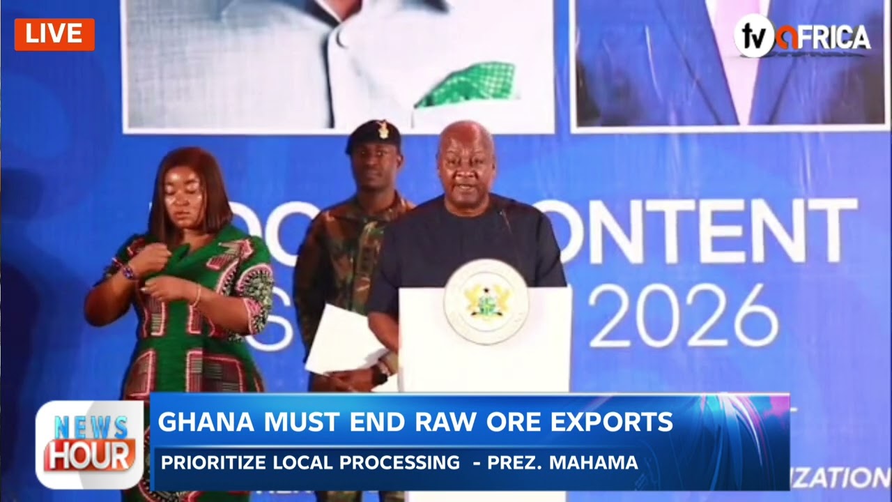 Ghana must end raw ore exports, prioritize local processing - Prez. Mahama 