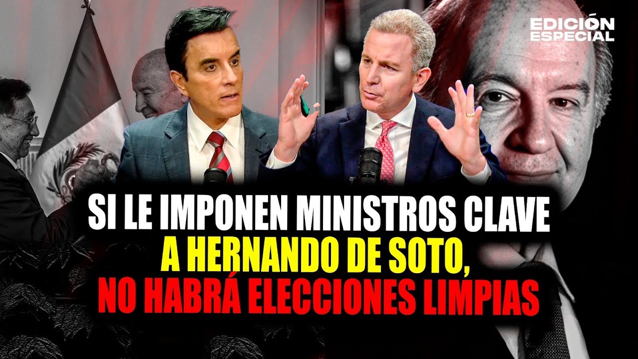 Carlos Espá sobre Hernando de Soto: “Si le imponen ministros, no habrá elecciones limpias”