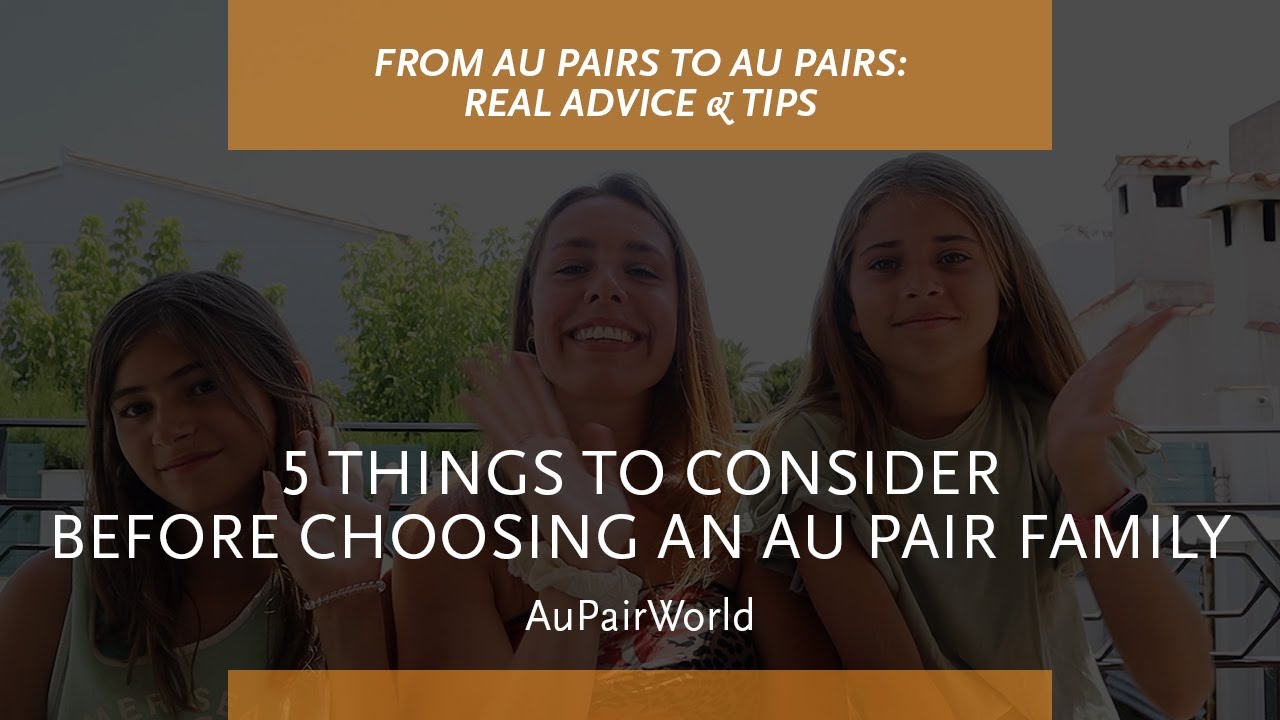 5 Things Every Au Pair Should Consider Before Choosing an Family | AuPairWorld