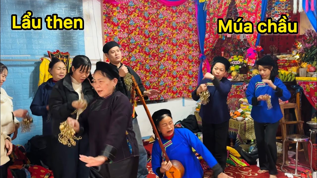 Hát then Lạng Sơn múa chầu rất hay khao khách lễ lẩu then Thanh cấp sắc P16
