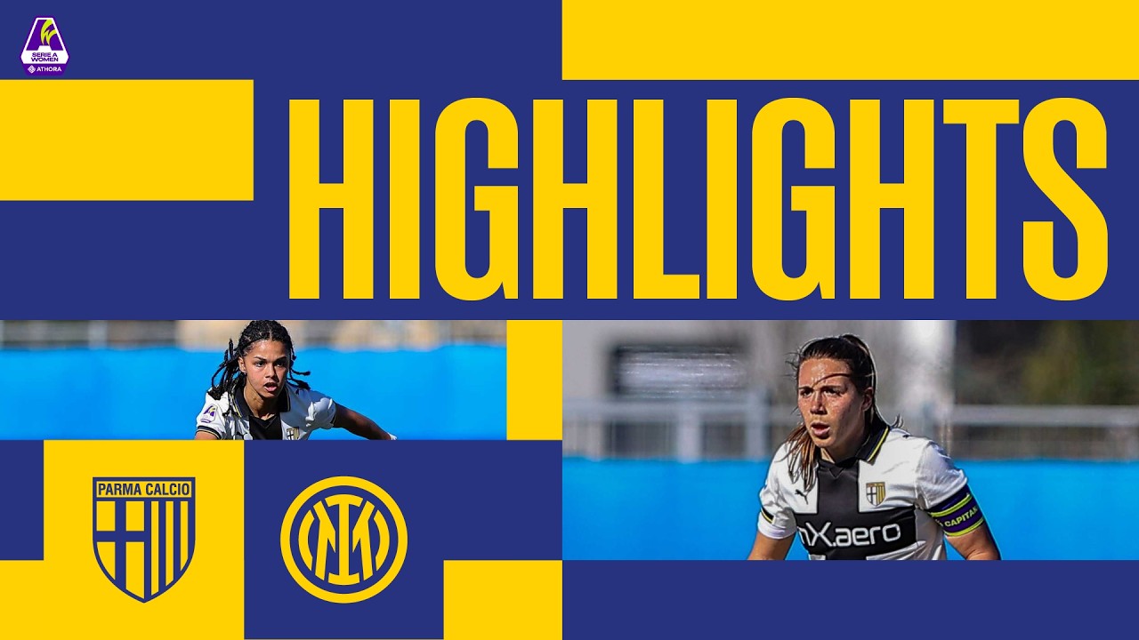 Serie A Women Athora| Parma-Inter 2-3| Highlights