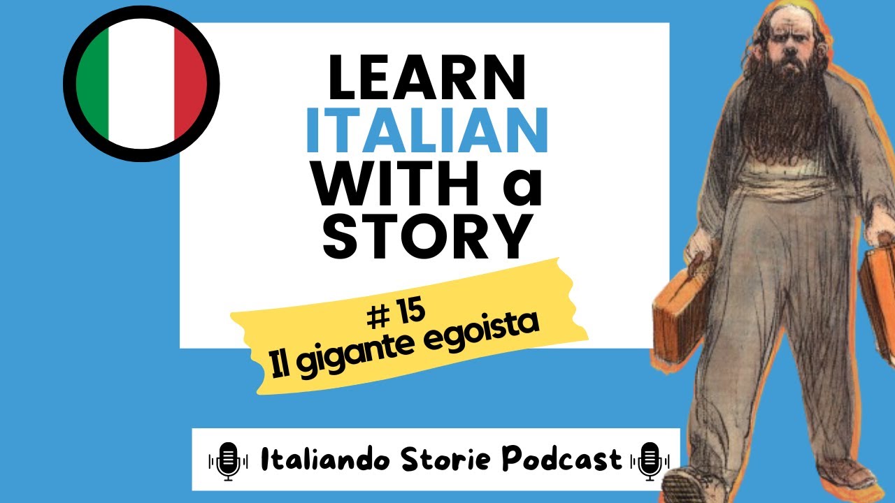 15. Il gigante egoista (the SELFISH GIANT by Oscar WILDE) | Upper Intermediate Italian