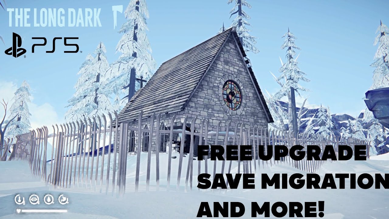 The Long Dark - PS5 Update And PS4 Free Upgrade Update!
