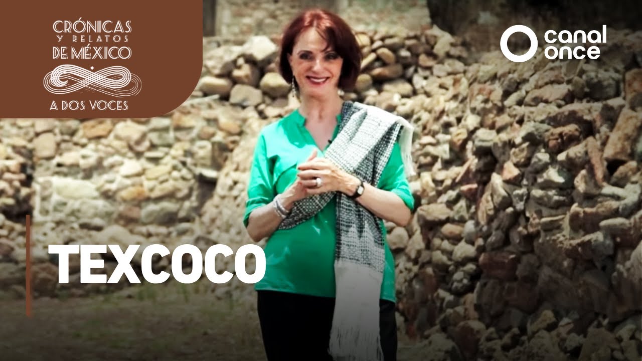 Crónicas y relatos de México - Texcoco