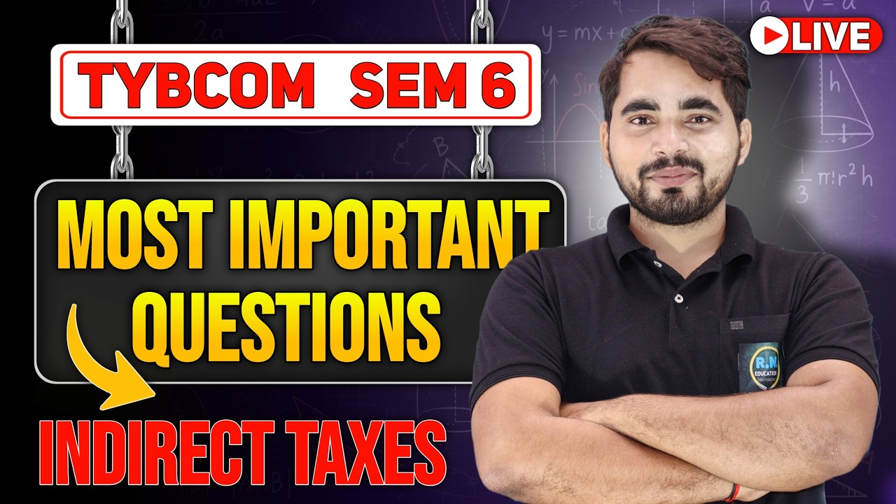 TYBCom Sem 6 Indirect Taxes Most Important Questions | Mumbai University | Exam 2026 | Shubham Sir