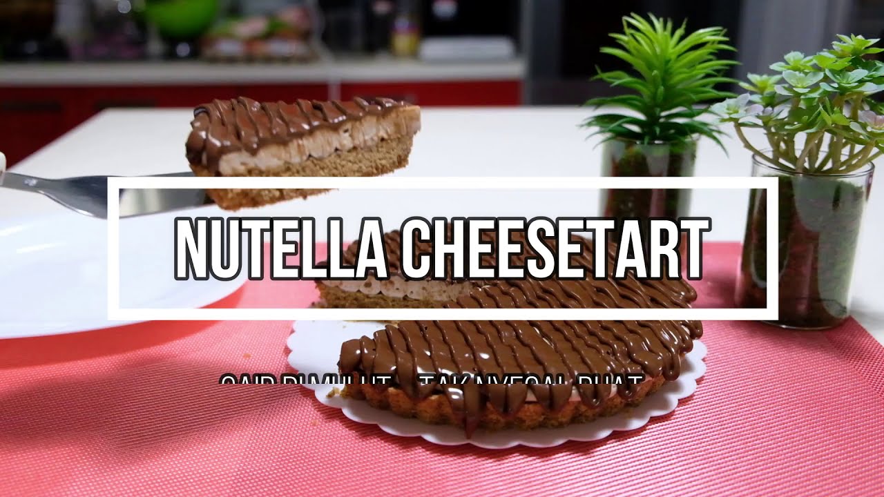 Nutella Cheese tart | Resepi paling senang dan simple