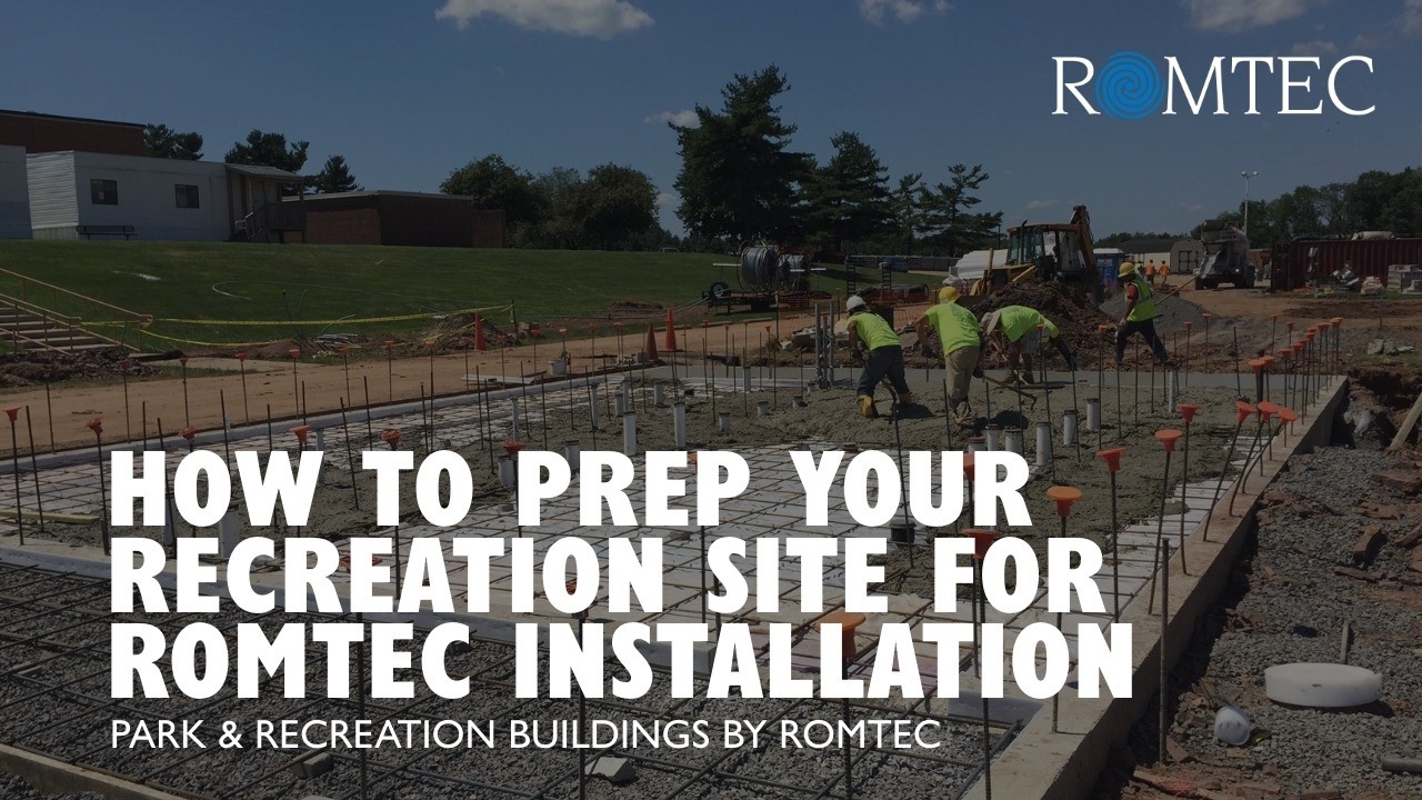 How to Prep Your Recreation Site for a Romtec Installation