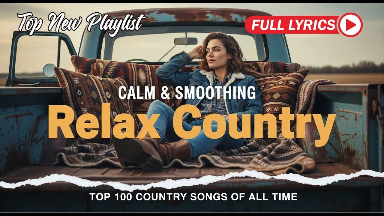 New Country Music 2025 Relaxing Playlist With Lyrics