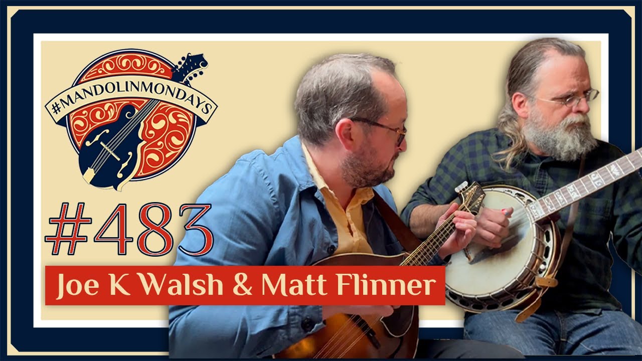 Mandolin Mondays Featuring Joe K Walsh & Matt Flinner /// 