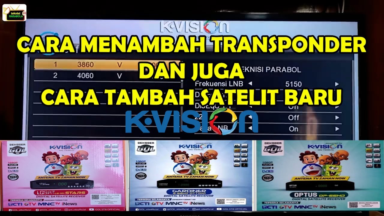 CARA TAMBAH SATELIT & TRANSPONDER BARU pada receiver k vision gol Lg sat gardiner dan optus