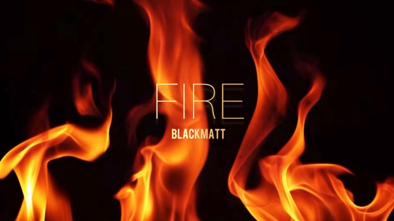 BLACKMATT - FIRE (Visualizer) 