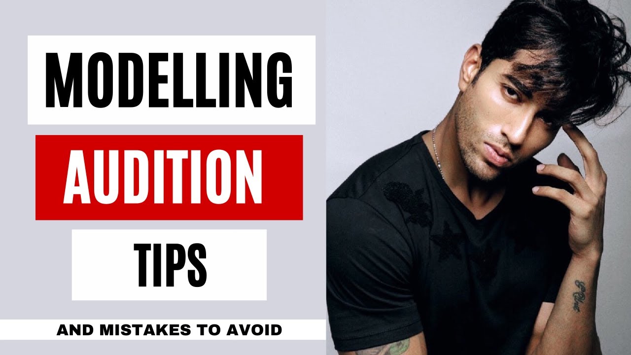 Model Audition Tips | by Auchitya Thakur