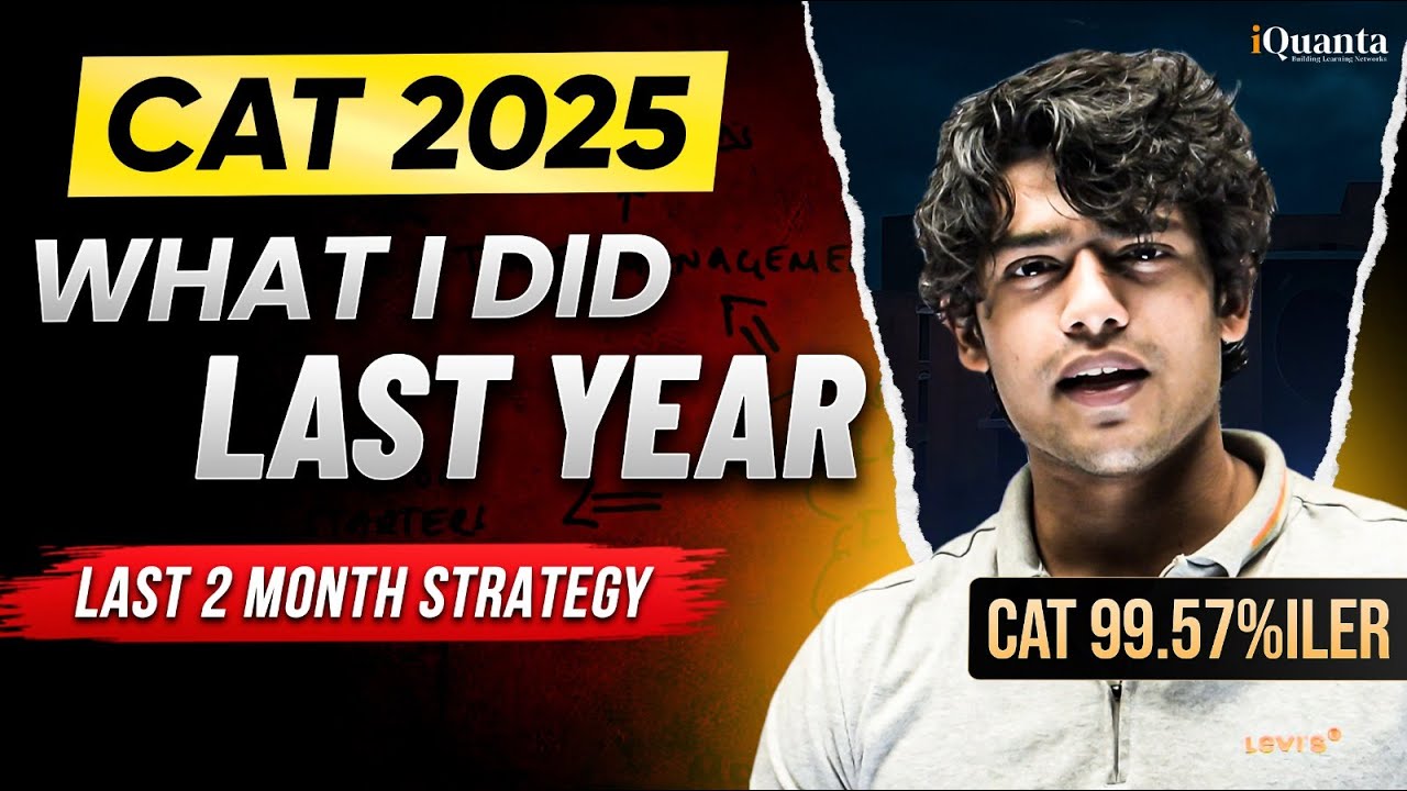 CAT 2025 Last 60 Days | Strategy I Used for 99%ile last year