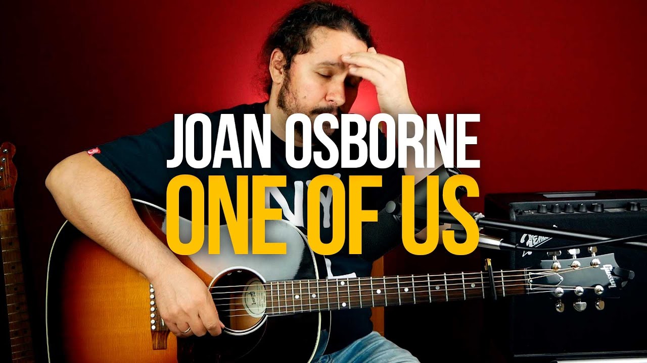 Как играть Joan Osborne - One Of Us на гитаре
