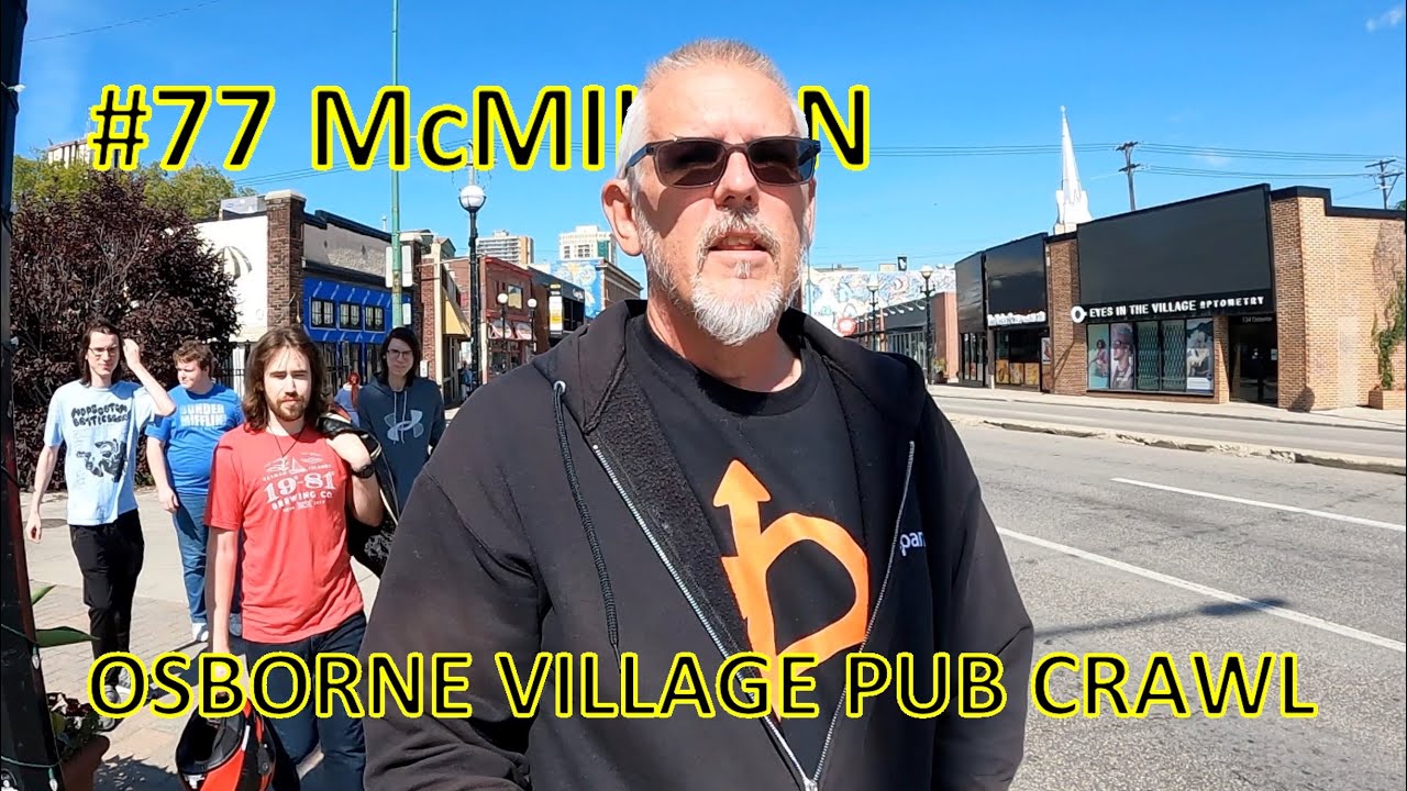 Winnipeg A2Zpt77 - McMillan Pub Crawl thru Osborne Village to Corydon