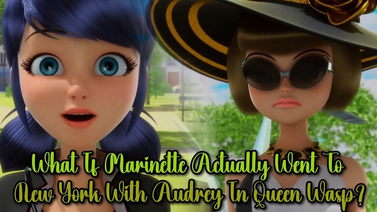 What if Marinette actually went to New York with Audrey?|Alternative Ending|2 stories in 1 video