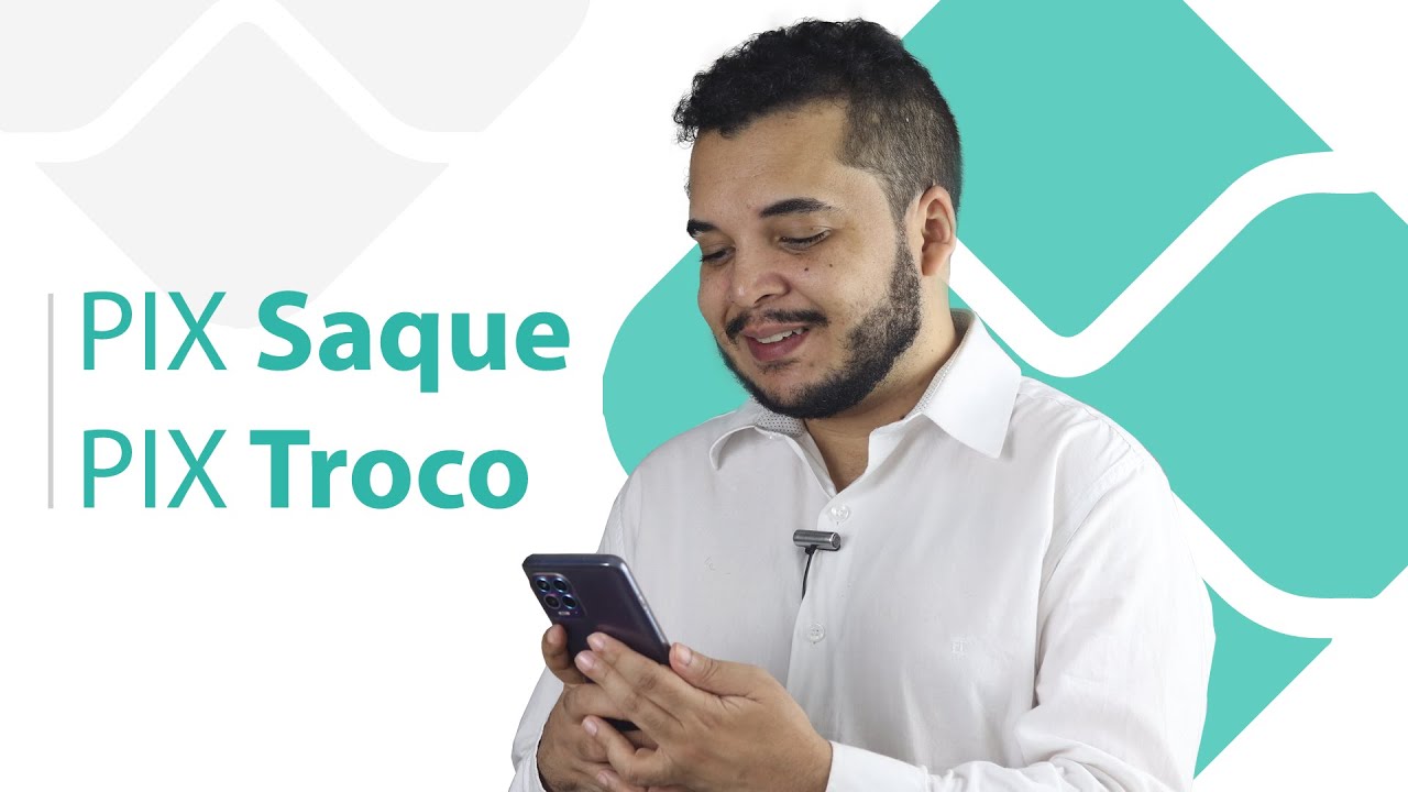 PIX saque e PIX troco - Como funciona?