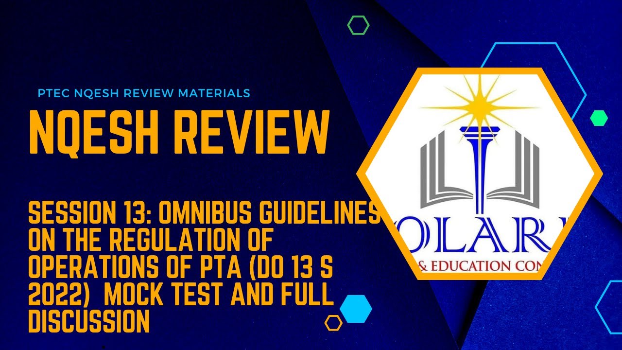 NQESH REVIEW Session 13: Omnibus Guidelines on the Regulation of Operations of PTA (DO 13 s 2022)