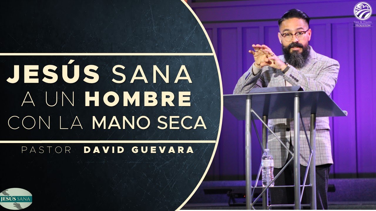 12 | David Guevara | Jesús sana a un hombre con la mano seca | 02/10/23