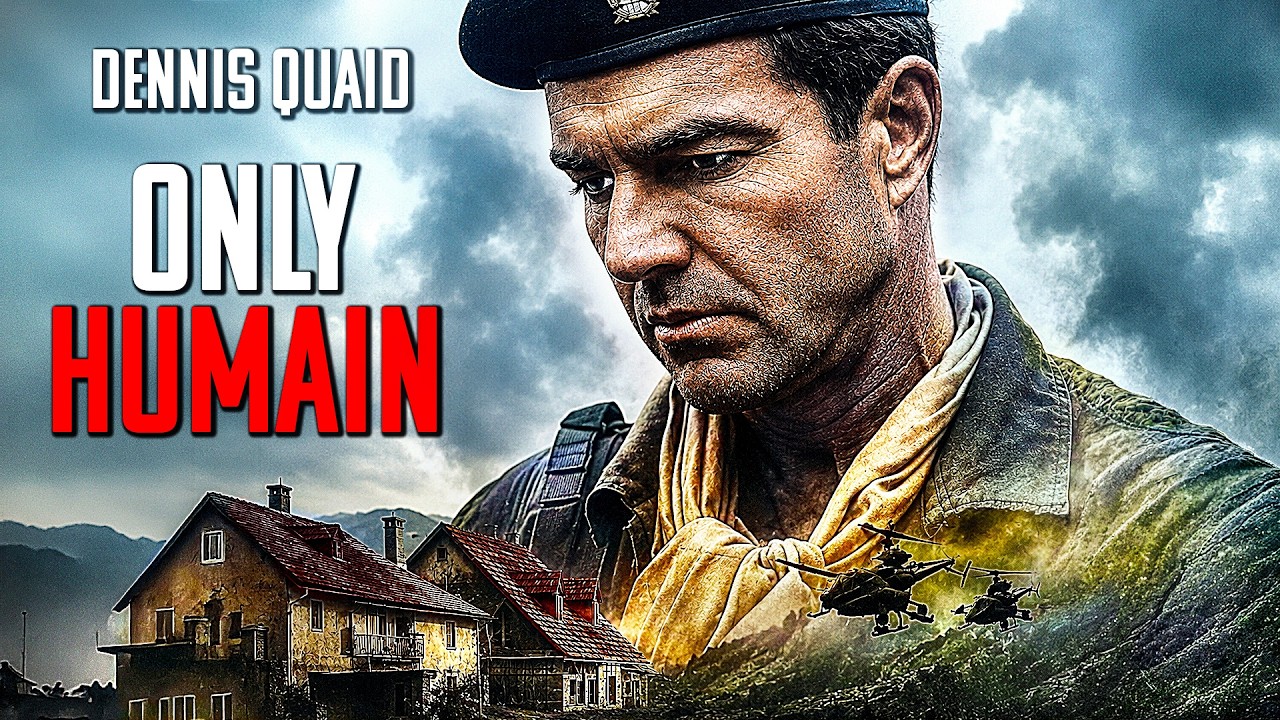 Only Human | Dennis Quaid (The Substance) | WAR, DRAMA | Full Movie in English