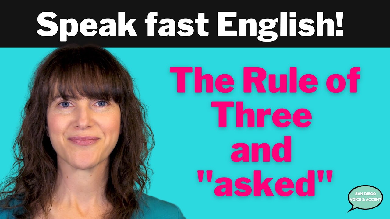 Speak Clear and Fast English: Rule of Three and 