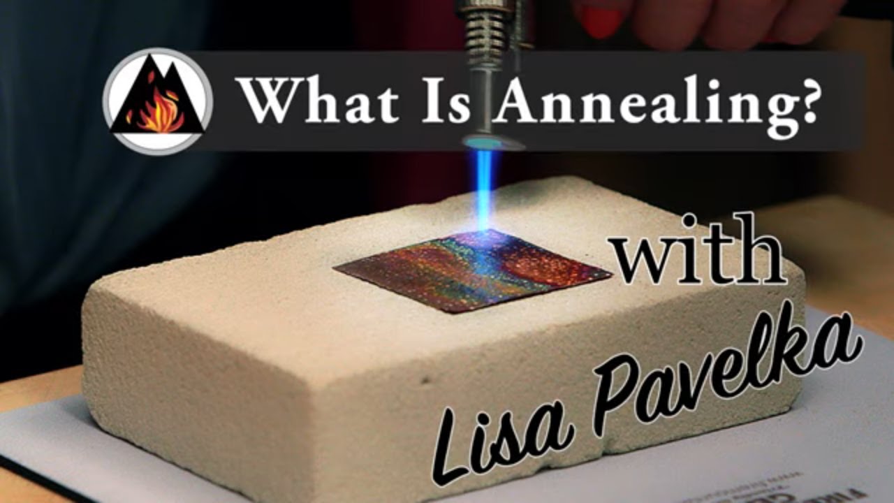 How to Anneal Metal