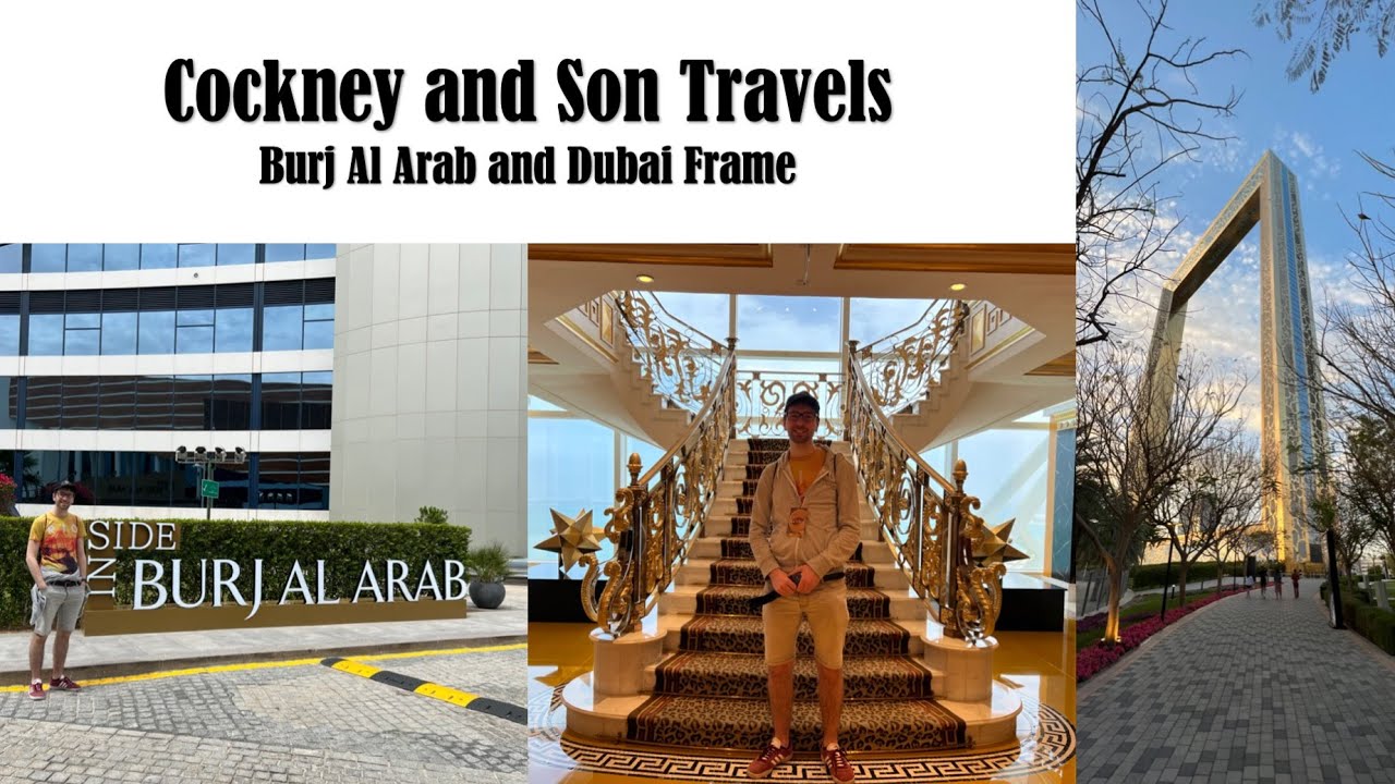 Burj Al Arab and Dubai Frame Vlog