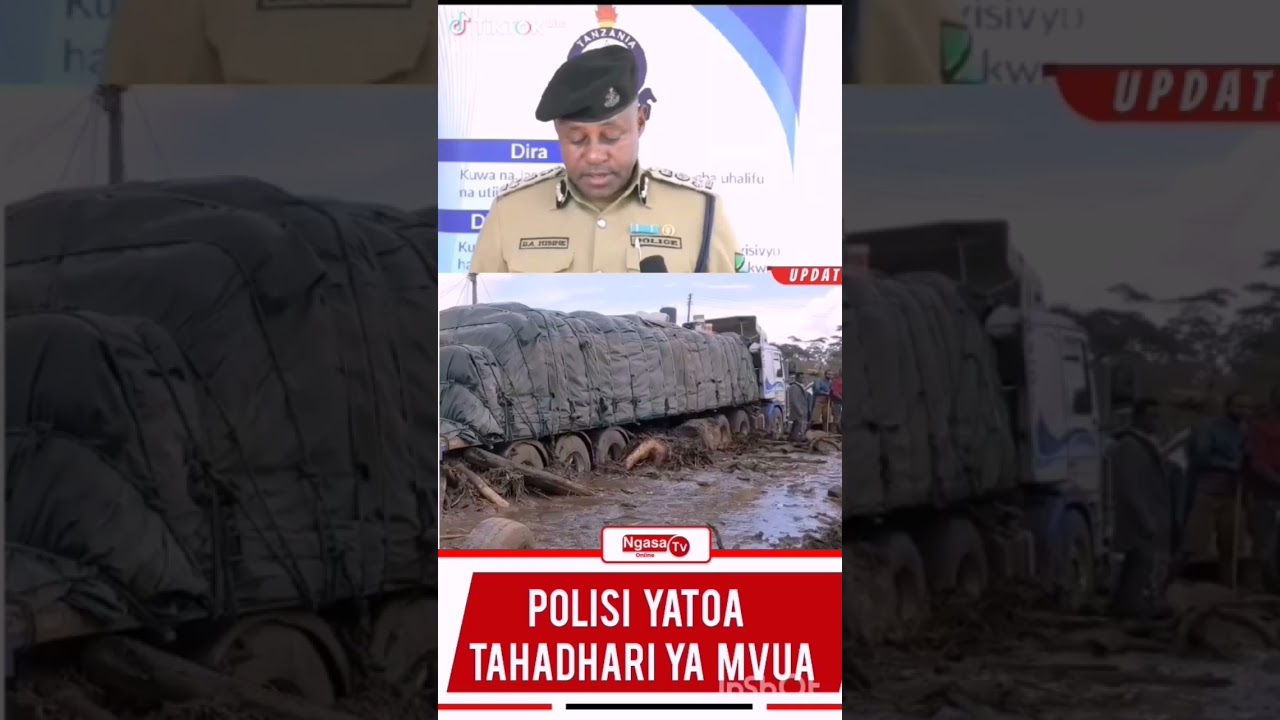 POLISI YATOA TAHADHARI YA MVUA  NCHI NZIMA #appartiment #sallon #supermakert #ngasatv #ngasatvdodoma
