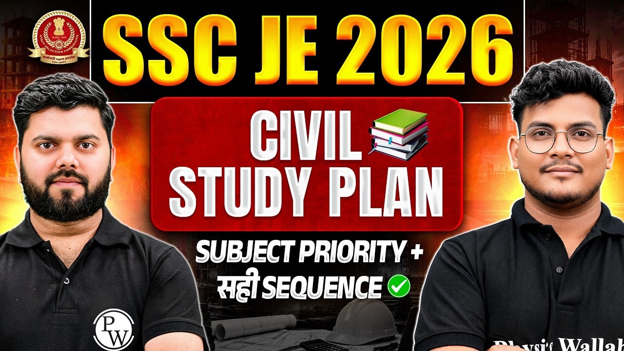 ​SSC JE 2026 Civil Engineering Study Plan | SSC JE Civil Subject Priority & Correct Sequence